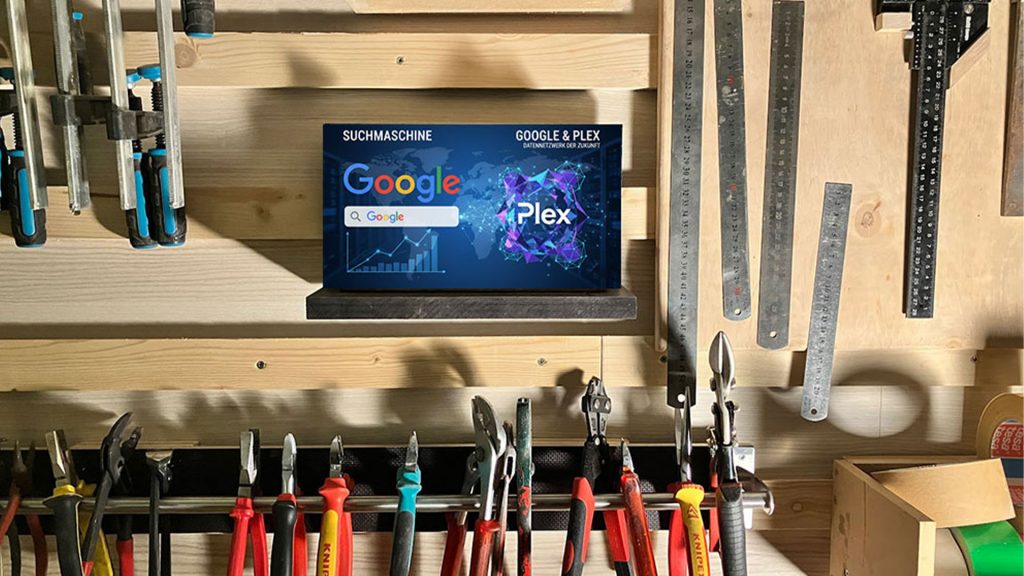 Aus Googeln wird Plexen!