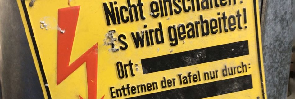 Achtung - Nicht einschalten - es wird gearbeitet